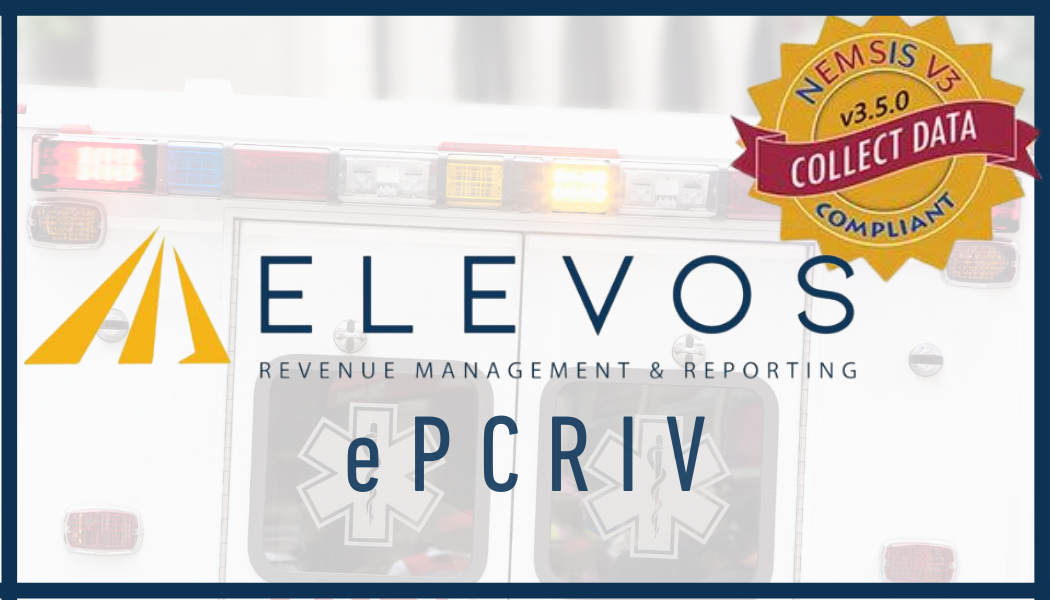 Elevos' ePCRIV software is NEMSIS 3.5 compliant.